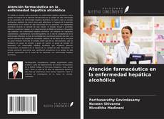 Buchcover von Atención farmacéutica en la enfermedad hepática alcohólica