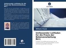 Capa do livro de Umfassender Leitfaden für die Praxis der Betonverarbeitung Bd.1 