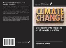 Capa do livro de El conocimiento indígena en el cambio climático 