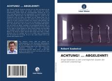 Buchcover von ACHTUNG! ... ABGELEHNT!