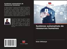 Bookcover of Systèmes automatisés de ressources humaines