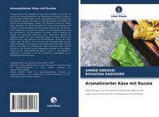 Aromatisierter Käse mit Rucola的封面