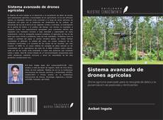 Capa do livro de Sistema avanzado de drones agrícolas 