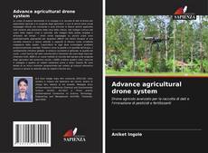Bookcover of Advance agricultural drone system
