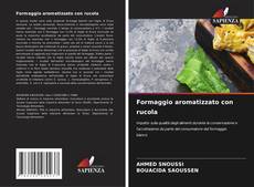 Buchcover von Formaggio aromatizzato con rucola