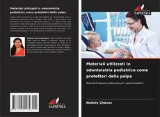 Buchcover von Materiali utilizzati in odontoiatria pediatrica come protettori della polpa