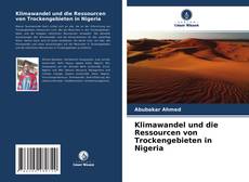 Copertina di Klimawandel und die Ressourcen von Trockengebieten in Nigeria