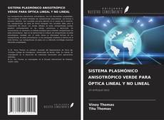 Buchcover von SISTEMA PLASMÓNICO ANISOTRÓPICO VERDE PARA ÓPTICA LINEAL Y NO LINEAL