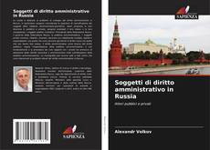 Bookcover of Soggetti di diritto amministrativo in Russia