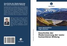Bookcover of Geschichte der Modernisierung der sozio-humanitären Bildung