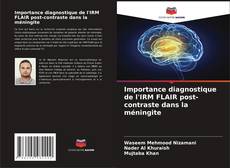 Bookcover of Importance diagnostique de l'IRM FLAIR post-contraste dans la méningite
