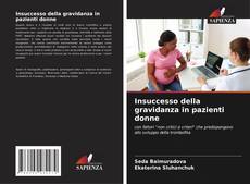 Bookcover of Insuccesso della gravidanza in pazienti donne