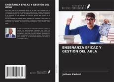 Bookcover of ENSEÑANZA EFICAZ Y GESTIÓN DEL AULA