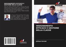 Bookcover of INSEGNAMENTO EFFICACE E GESTIONE DELLA CLASSE