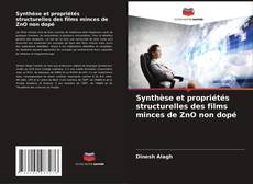 Couverture de Synthèse et propriétés structurelles des films minces de ZnO non dopé