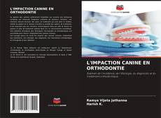 Buchcover von L'IMPACTION CANINE EN ORTHODONTIE