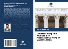 Buchcover von Untersuchung und Analyse der Maschinenwartung in Unternehmen