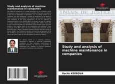 Buchcover von Study and analysis of machine maintenance in companies