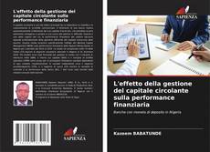 Bookcover of L'effetto della gestione del capitale circolante sulla performance finanziaria