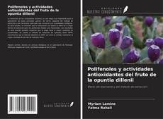 Polifenoles y actividades antioxidantes del fruto de la opuntia dillenii kitap kapağı