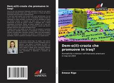 Dem-o(il)-crazia che promuove in Iraq?的封面