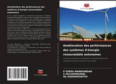 Bookcover of Amélioration des performances des systèmes d'énergie renouvelable autonomes