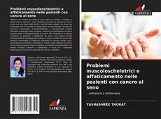 Buchcover von Problemi muscoloscheletrici e affaticamento nelle pazienti con cancro al seno
