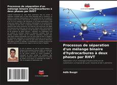 Bookcover of Processus de séparation d'un mélange binaire d'hydrocarbures à deux phases par RHVT