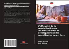 Bookcover of L'efficacité de la sensibilisation au vocabulaire dans le développement des compétences en écriture