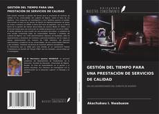 Bookcover of GESTIÓN DEL TIEMPO PARA UNA PRESTACIÓN DE SERVICIOS DE CALIDAD