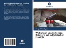 Bookcover of Wirkungen von indischen Kräutern bei subklinischer Mastitis