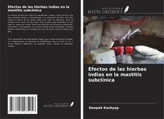 Bookcover of Efectos de las hierbas indias en la mastitis subclínica