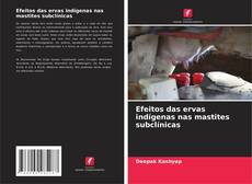 Couverture de Efeitos das ervas indígenas nas mastites subclínicas
