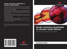Portada del libro de Acute coronary syndrome in chronic renal failure