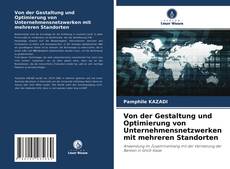 Capa do livro de Von der Gestaltung und Optimierung von Unternehmensnetzwerken mit mehreren Standorten 