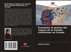 Capa do livro de Évaluation et gestion des risques de la maladie d'Alzheimer au Canada 