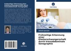 Buchcover von Frühzeitige Erkennung einer Eileiterschwangerschaft durch transabdominale Sonographie