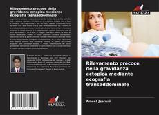 Bookcover of Rilevamento precoce della gravidanza ectopica mediante ecografia transaddominale