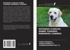Bookcover of ESTUDIOS CLÍNICOS SOBRE TUMORES MAMARIOS CANINOS
