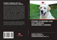 ÉTUDES CLINIQUES SUR LES TUMEURS MAMMAIRES CANINES的封面