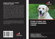 STUDI CLINICI SUI TUMORI MAMMARI CANINI的封面