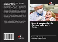 Bookcover of Recenti progressi nella diagnosi della carie dentale