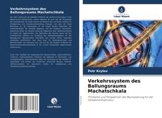 Verkehrssystem des Ballungsraums Machatschkala kitap kapağı