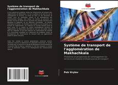 Système de transport de l'agglomération de Makhachkala kitap kapağı