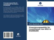 Portada del libro de Finanzierungspolitik für Investitionen von KMU in KISANGANI