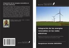 Couverture de Integración de las energías renovables en las redes eléctricas
