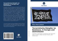 Portada del libro de Terroristische Kämpfer im Kaukasus, in Europa und Zentralasien