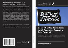 Capa do livro de Combatientes terroristas en el Cáucaso, Europa y Asia Central 