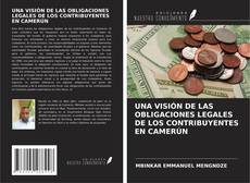 Buchcover von UNA VISIÓN DE LAS OBLIGACIONES LEGALES DE LOS CONTRIBUYENTES EN CAMERÚN