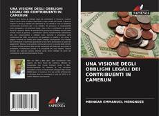 Bookcover of UNA VISIONE DEGLI OBBLIGHI LEGALI DEI CONTRIBUENTI IN CAMERUN
